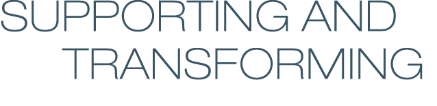 SUPPORTING AND   transformING