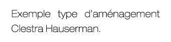 Exemple type d’am nagement Clestra Hauserman.
