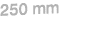 250 mm