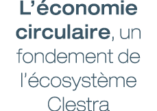 L’ conomie circulaire, un fondement de l’ cosyst me Clestra
